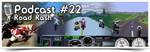 Episode #22 : Road Rash
