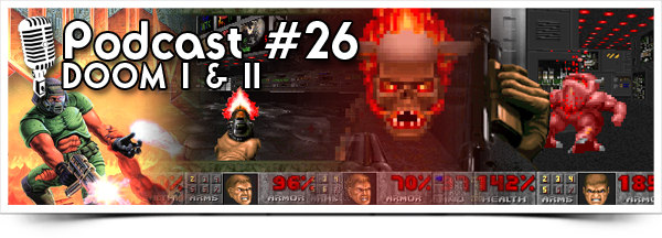 Episode #26 : DOOM 1&2