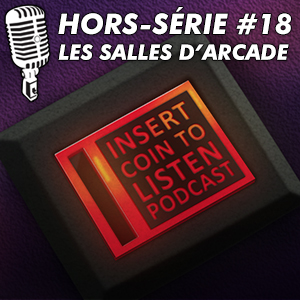 Hors-serie #18 : Les Salles d’Arcade